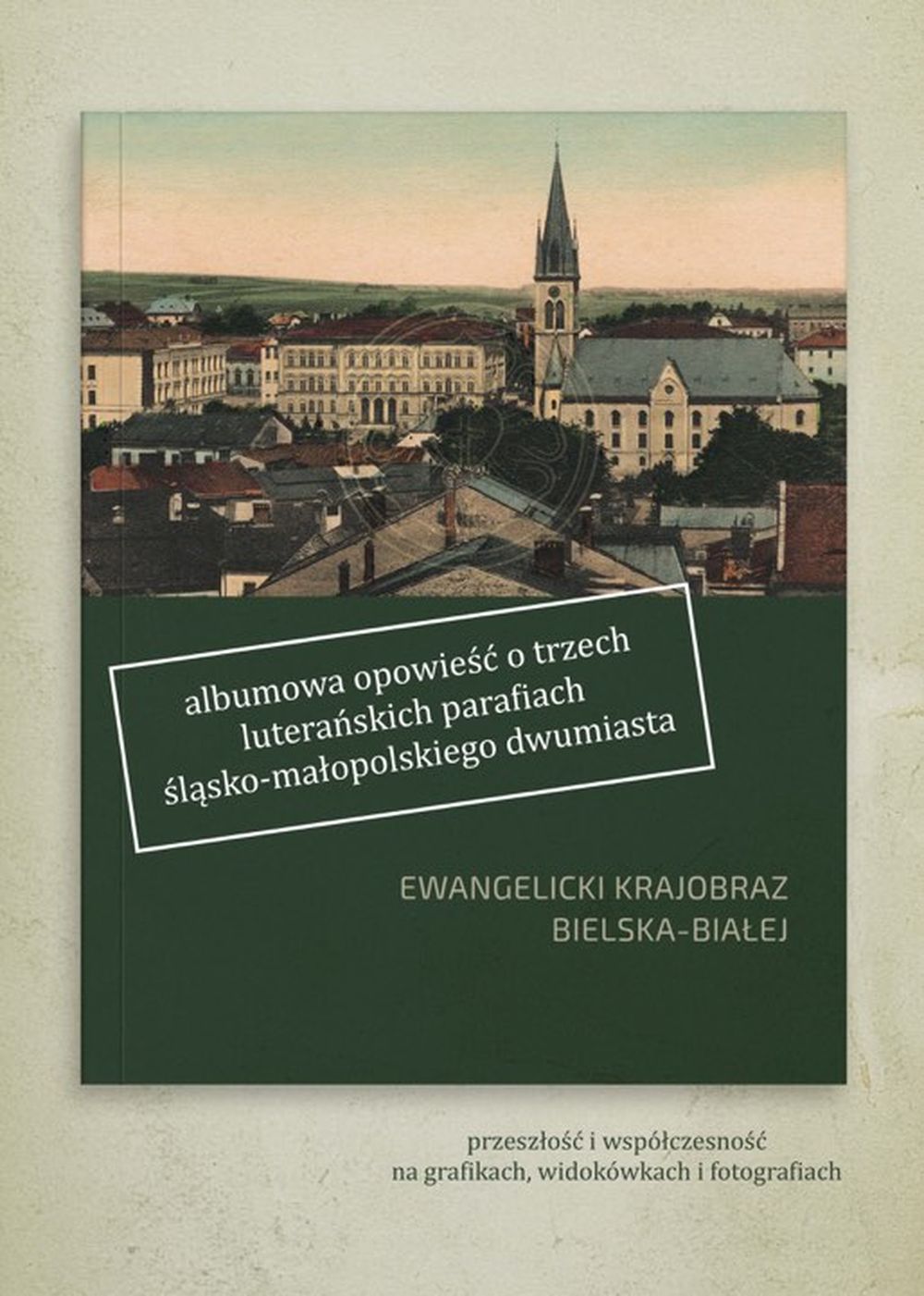 Ewangelicki krajobraz Bielska-Białej