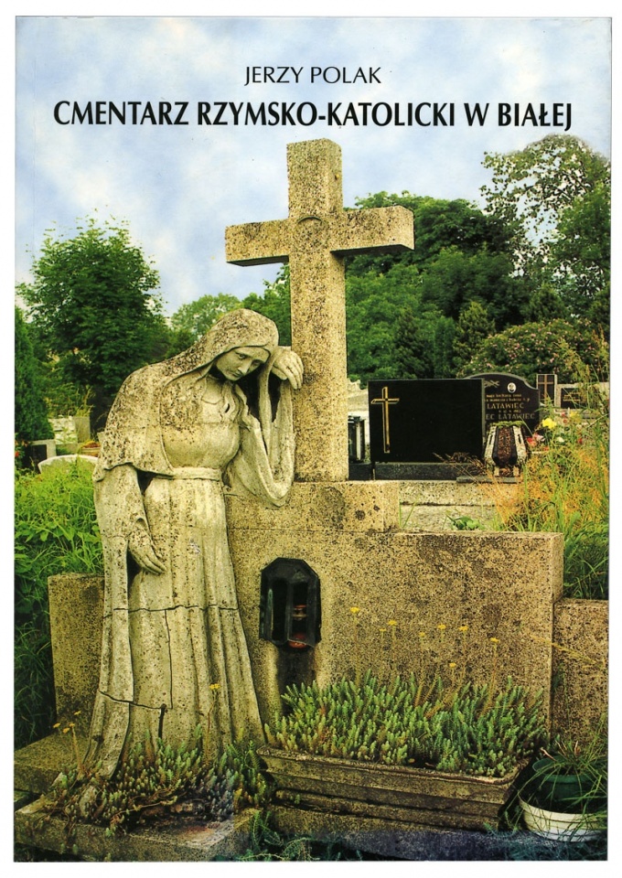 Jerzy Polak: Cmentarz rzymsko-katolicki w Białej. Księga Zasłużonych. Bielsko-Biała 1999.