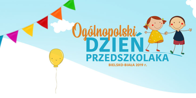 Ogólnopolski Dzień Przedszkolaka w Bielsku-Białej 