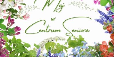 Maj w Centrum Seniora