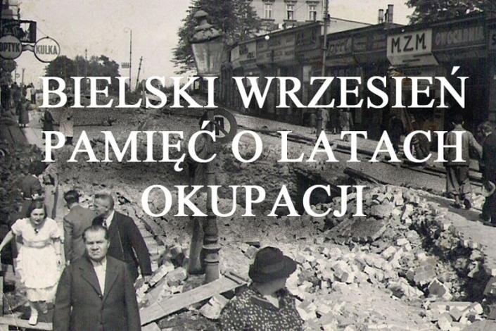„Bielski wrzesień. Pamięć o latach okupacji”  - otwarta sesja popularno-naukowa
